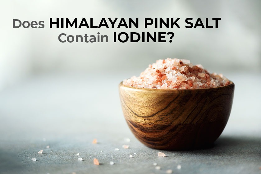 Does Himalayan PinkSalt contain Iodine?