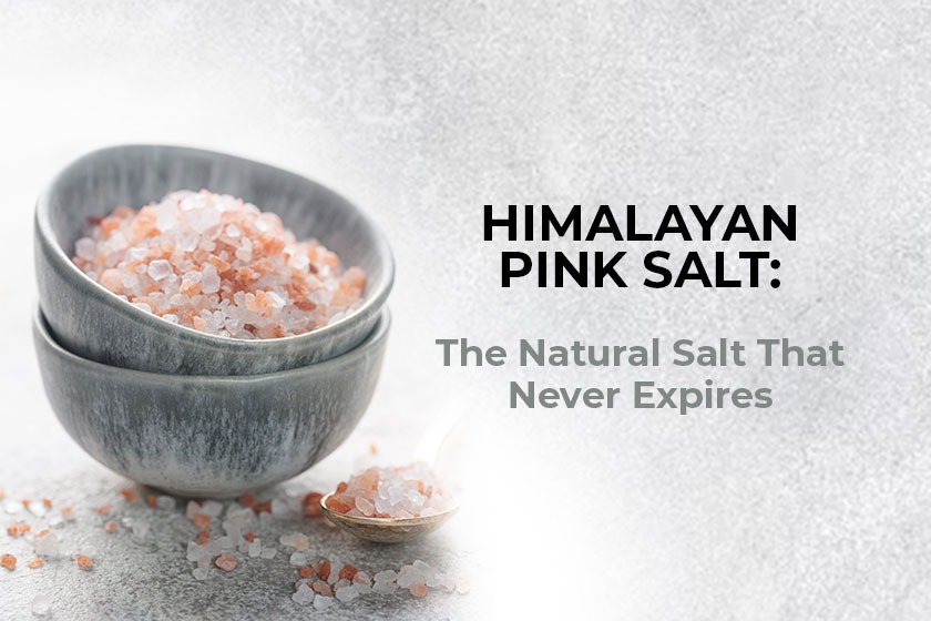 Himalayan Pink Salt: The Natural Salt That Never Expires